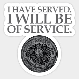 Wick I Have Served Sticker